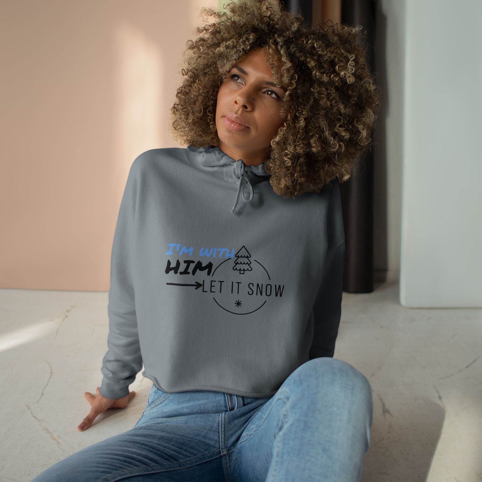 Snowflake Crop Hoodie - ' I'm with Him Let it Snow' design