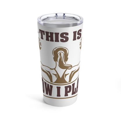 This Is How I Play Bottle