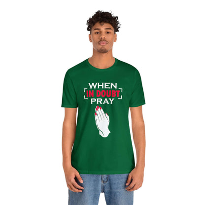 When In Doubt Pray Unisex Tee - RC’nSONS