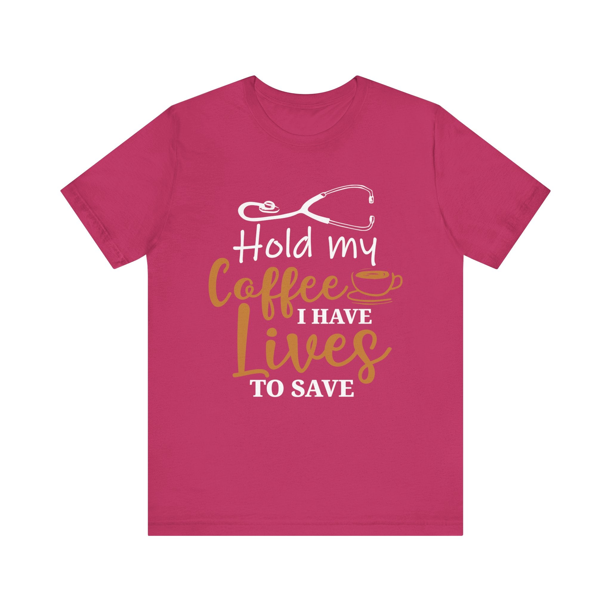 Tiens mon café, j’ai des vies pour sauver un tee-shirt unisexe 