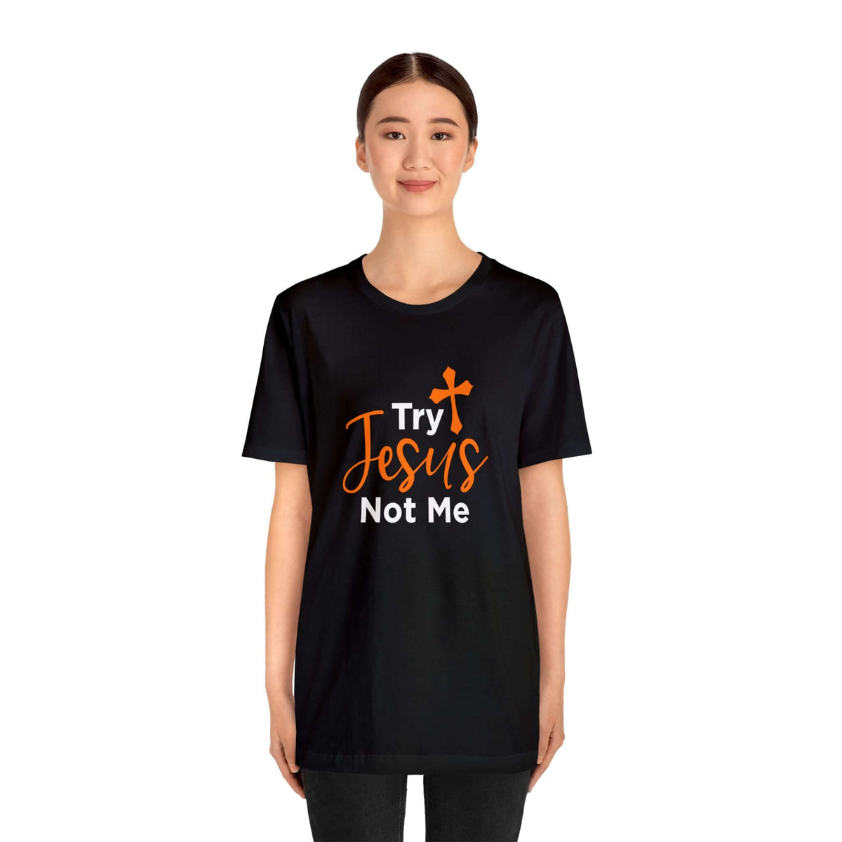Try Jesus Not Me Unisex Tee - RC’nSONS