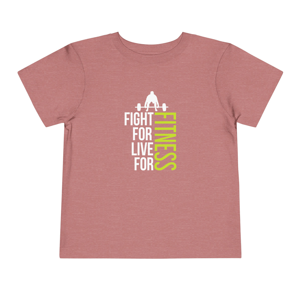 Fight For Live For Fitness Toddler Tee