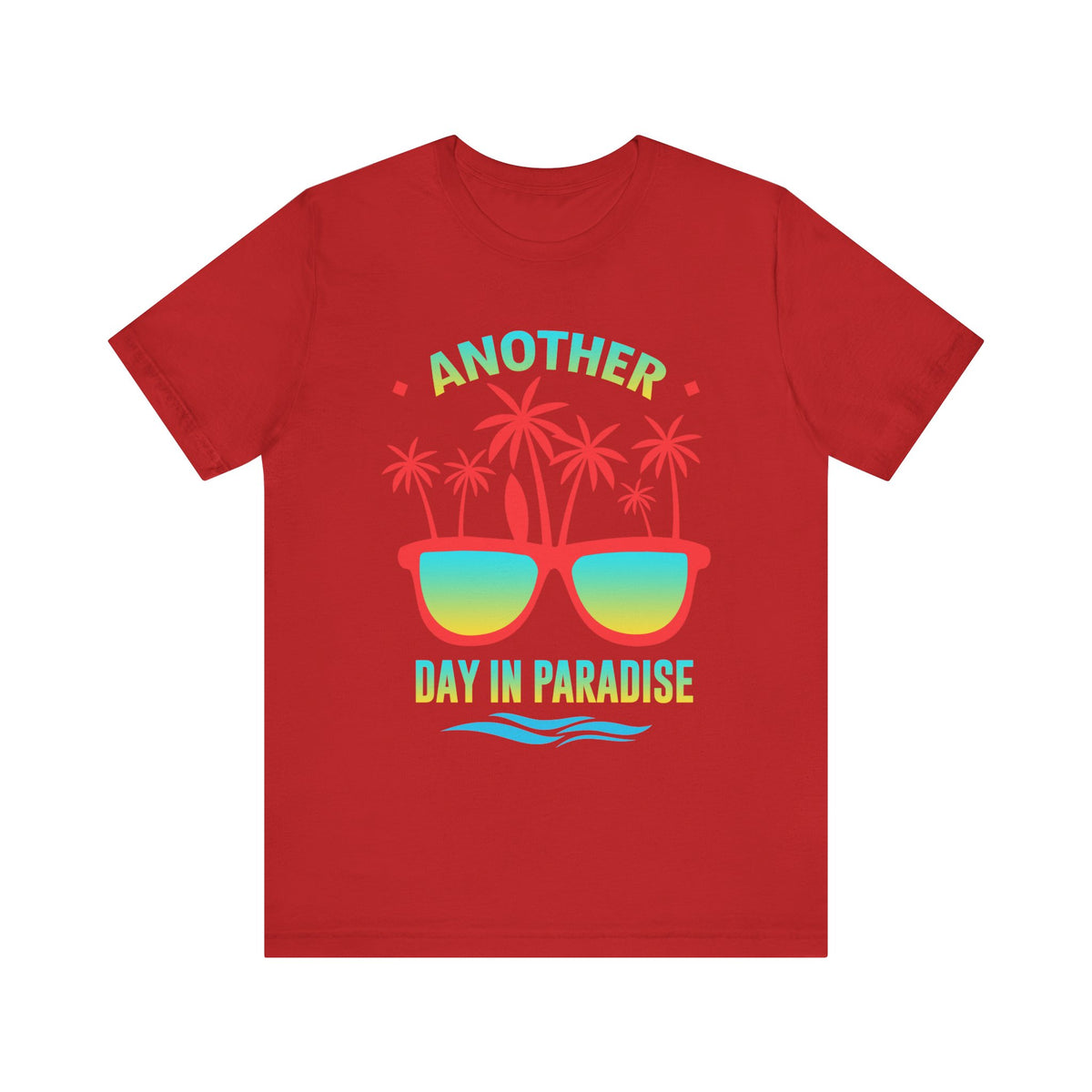 Another Day In Paradise Unisex Tee