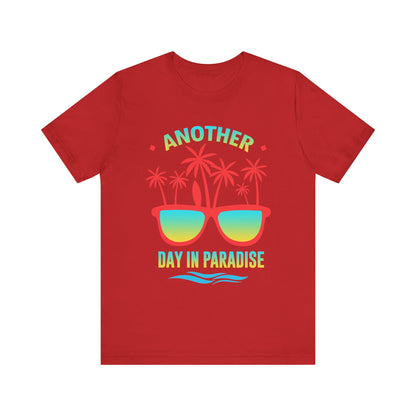 Another Day In Paradise Unisex Tee