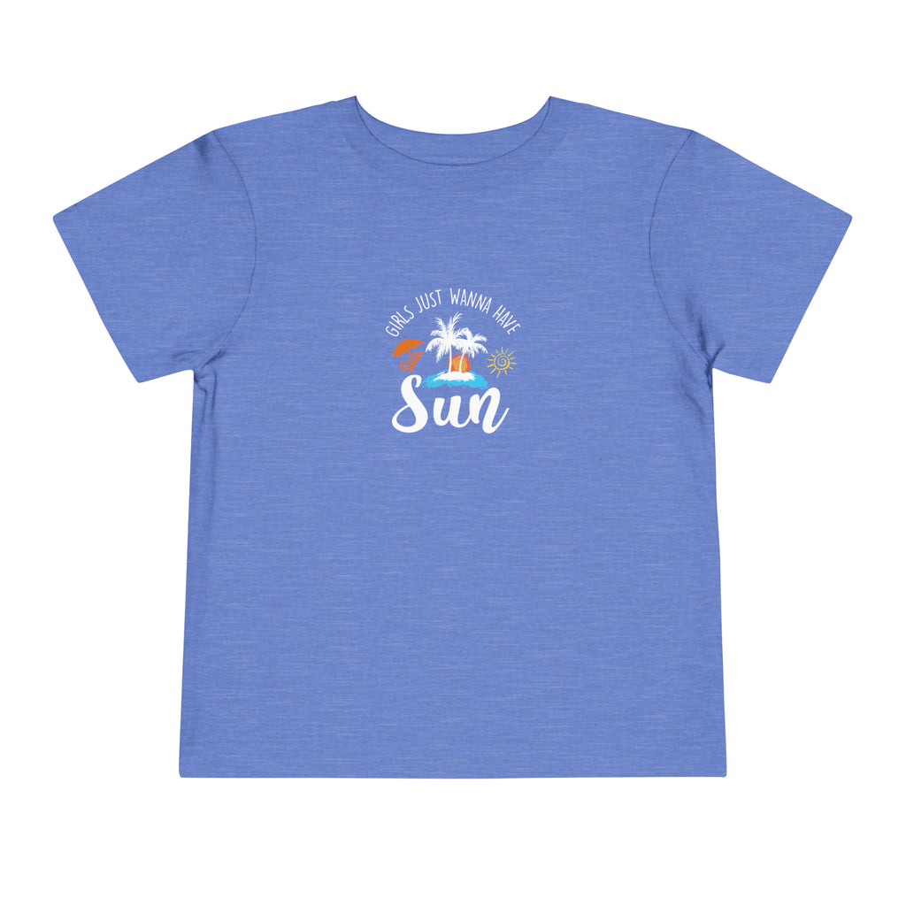 Girls Just Wanna Have Sun Toddler Tee
