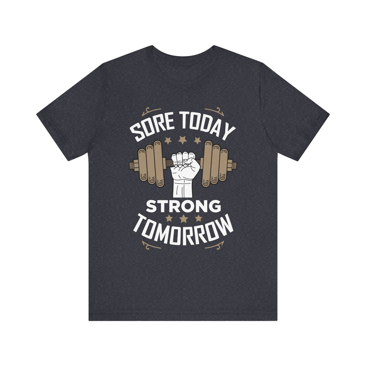Sore Today Strong Tomorrow Unisex Tee