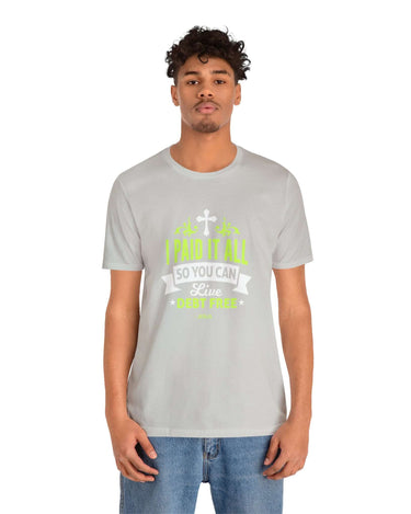 I Paid It All Unisex Tee - RC’nSONS