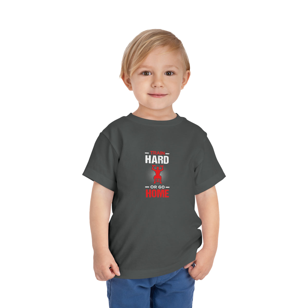 Train Hard Or Go Home Toddler Tee