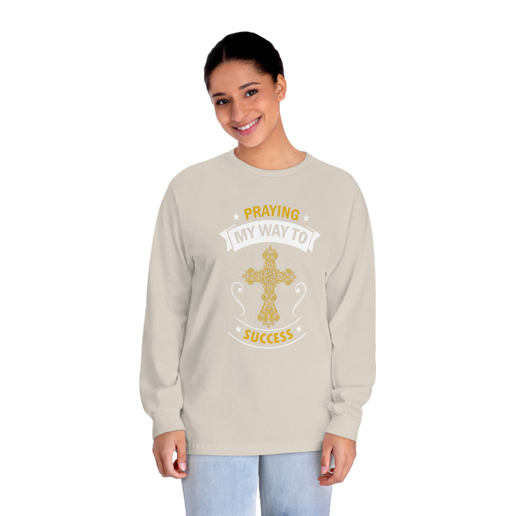 Praying My Way Long Sleeve