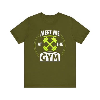 Rencontrez-moi au gymnase Unisex Tee 