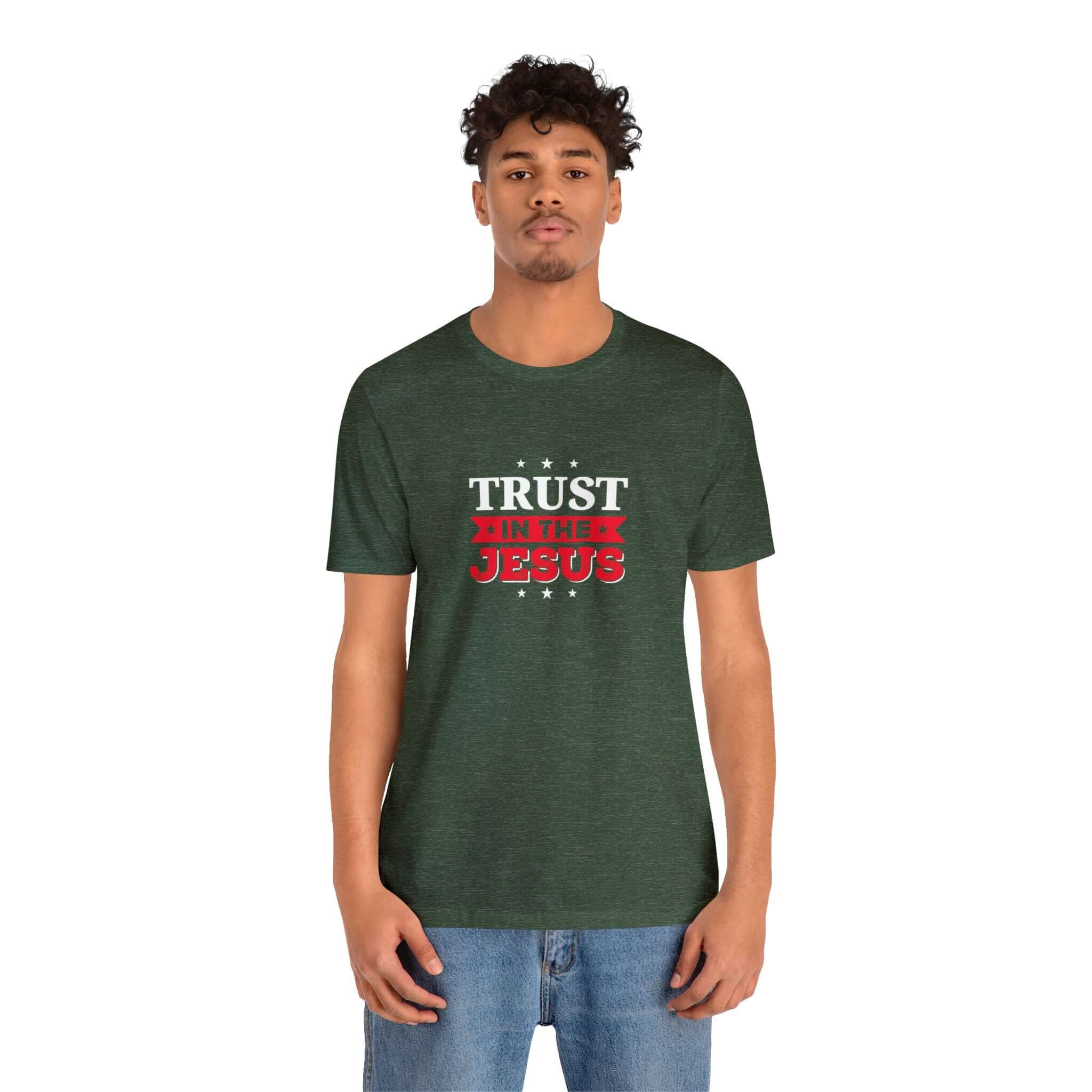 Trust In The Jesus Unisex Tee - RC’nSONS