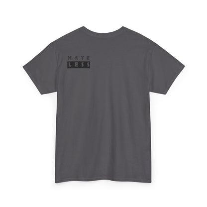 HATE LESS Unisex Heavy Cotton Tee - Comfortable Casual Wear