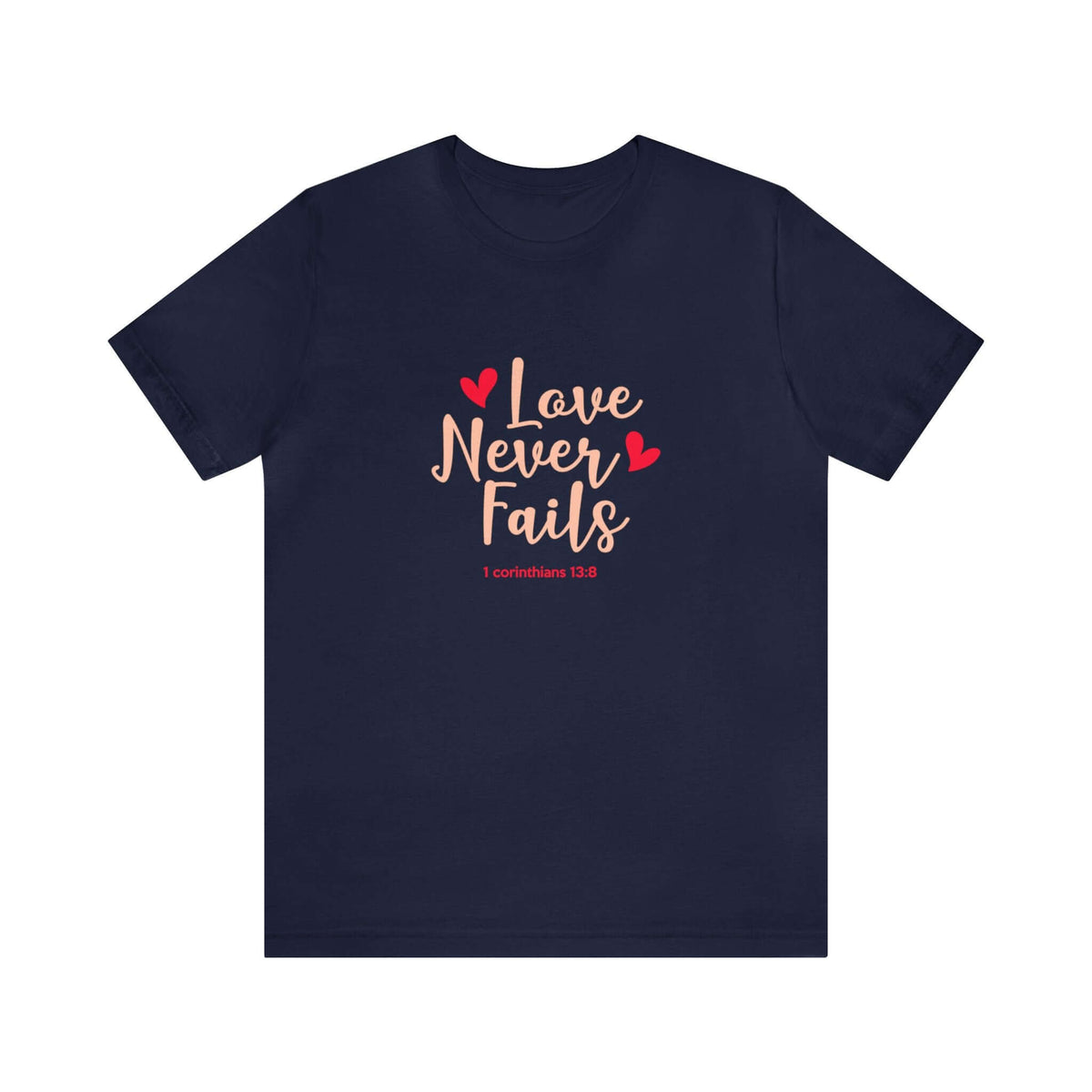 Love Never Fails Unisex Tee - RC’nSONS