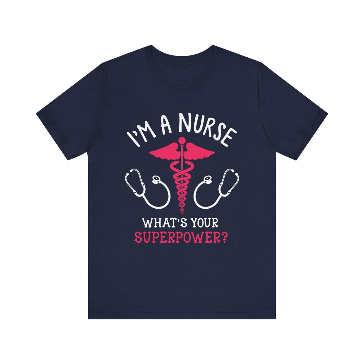 Je suis une infirmière, quel est votre tee-shirt unisexe de superpuissance 