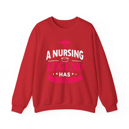 A Nursing Legend Has Retired Unisex Sweatshirt