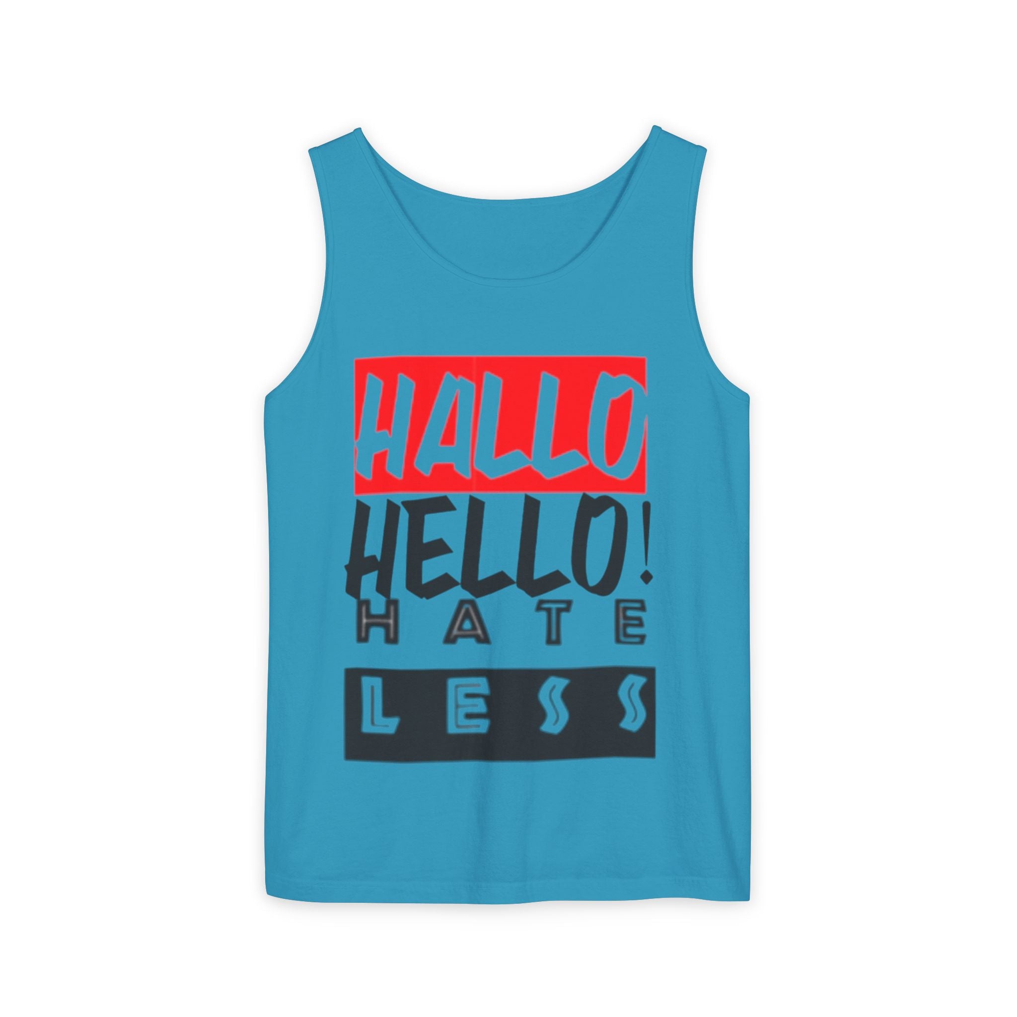 Unisex Garment-Dyed Tank Top - 'Hallo Hello Hate Less' Graphic Tee for Positive Vibes