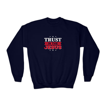 Trust In The Jesus Sweatshirt