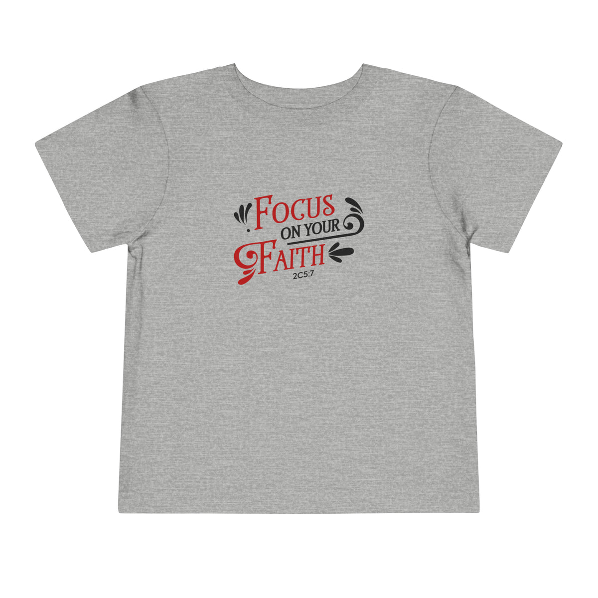 Focus On Your Faith Toddler Tee