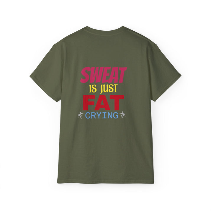 T-Shirt - Sweat is just Fat crying Printify