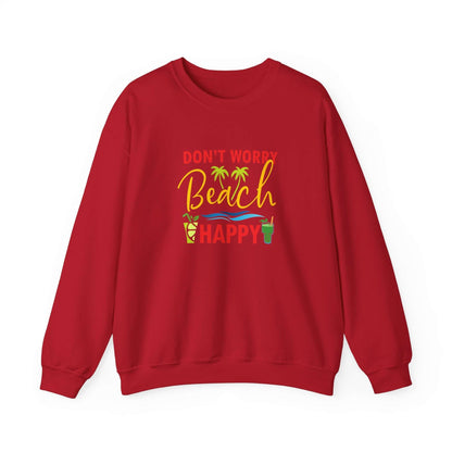 Don't Worry Beach Happy Unisex Sweatshirt - RC’nSONS