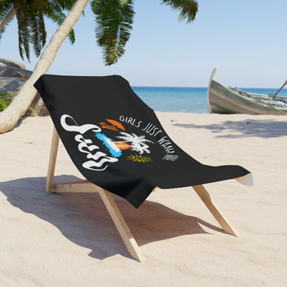 Girls Just Wanna Have Sun Towel