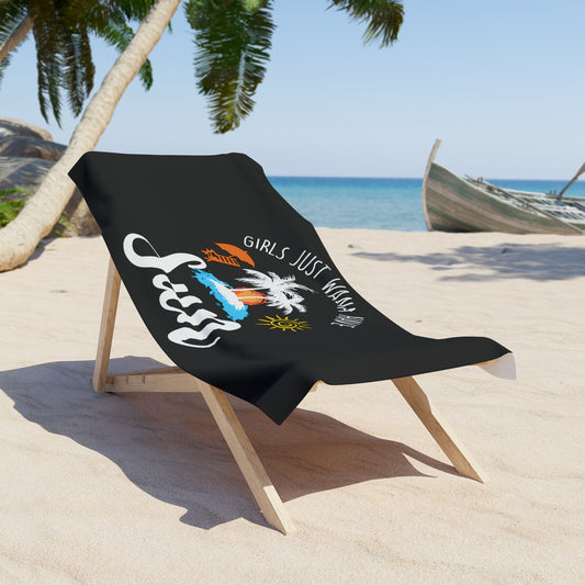Girls Just Wanna Have Sun Towel