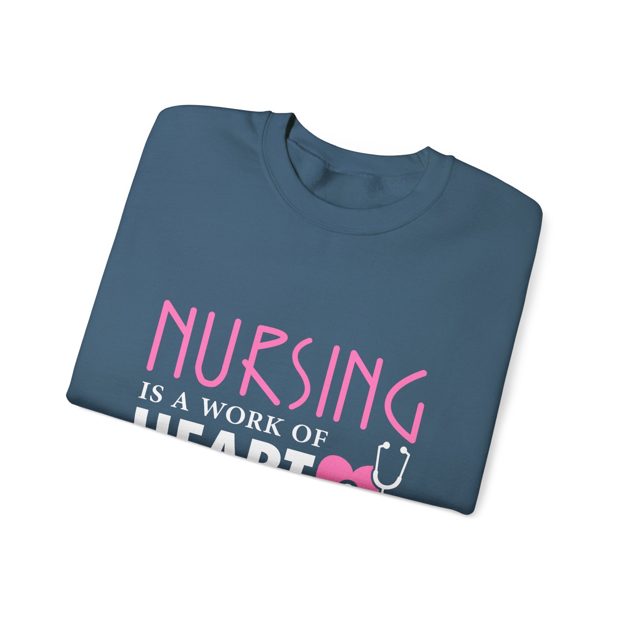 Nursing Is A Work Of Heart Unisex Sweatshirt Printify