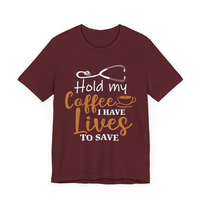 Unisex Hold My Coffee Short Sleeve Tee