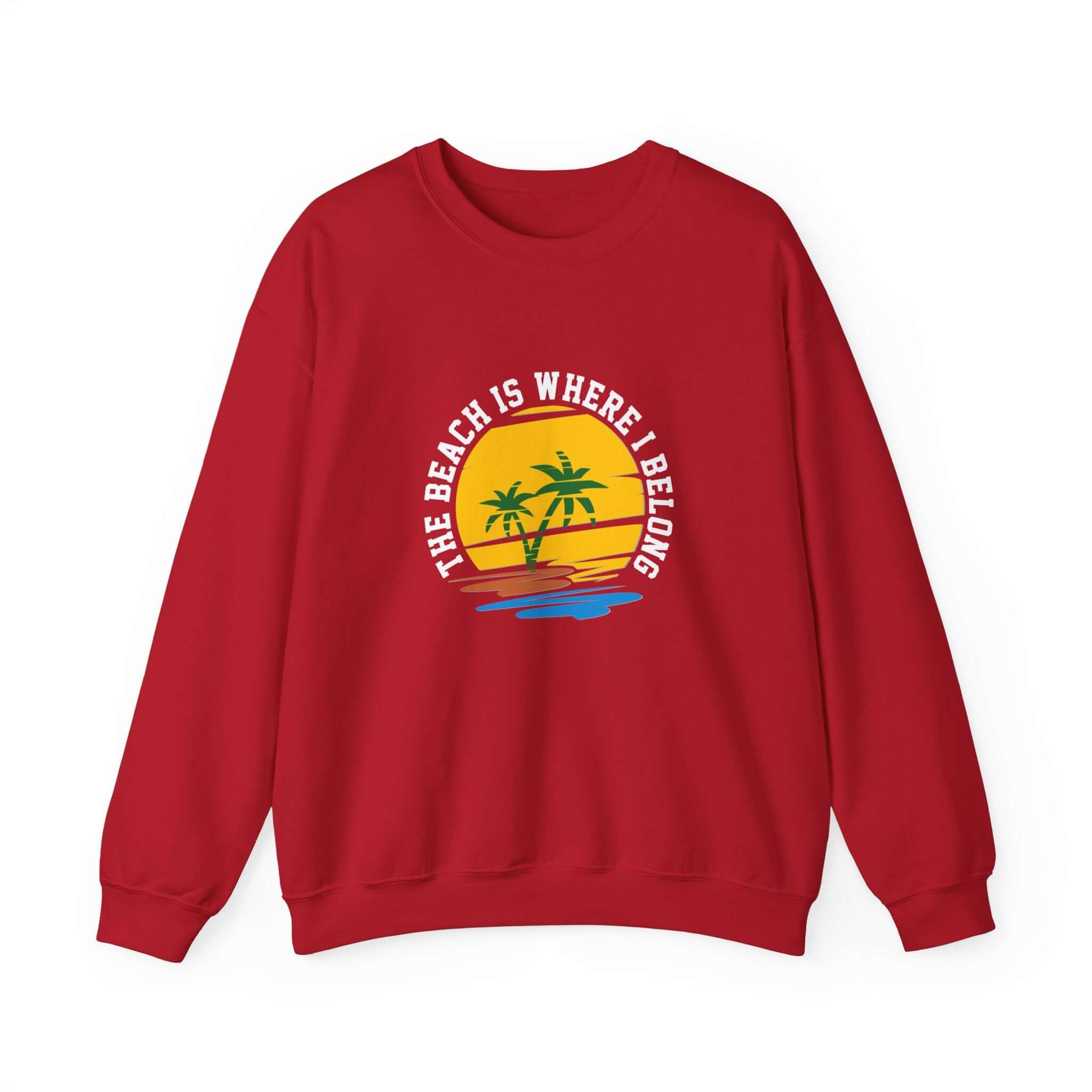 The Beach Is Where I Belong Unisex Sweatshirt - RC’nSONS