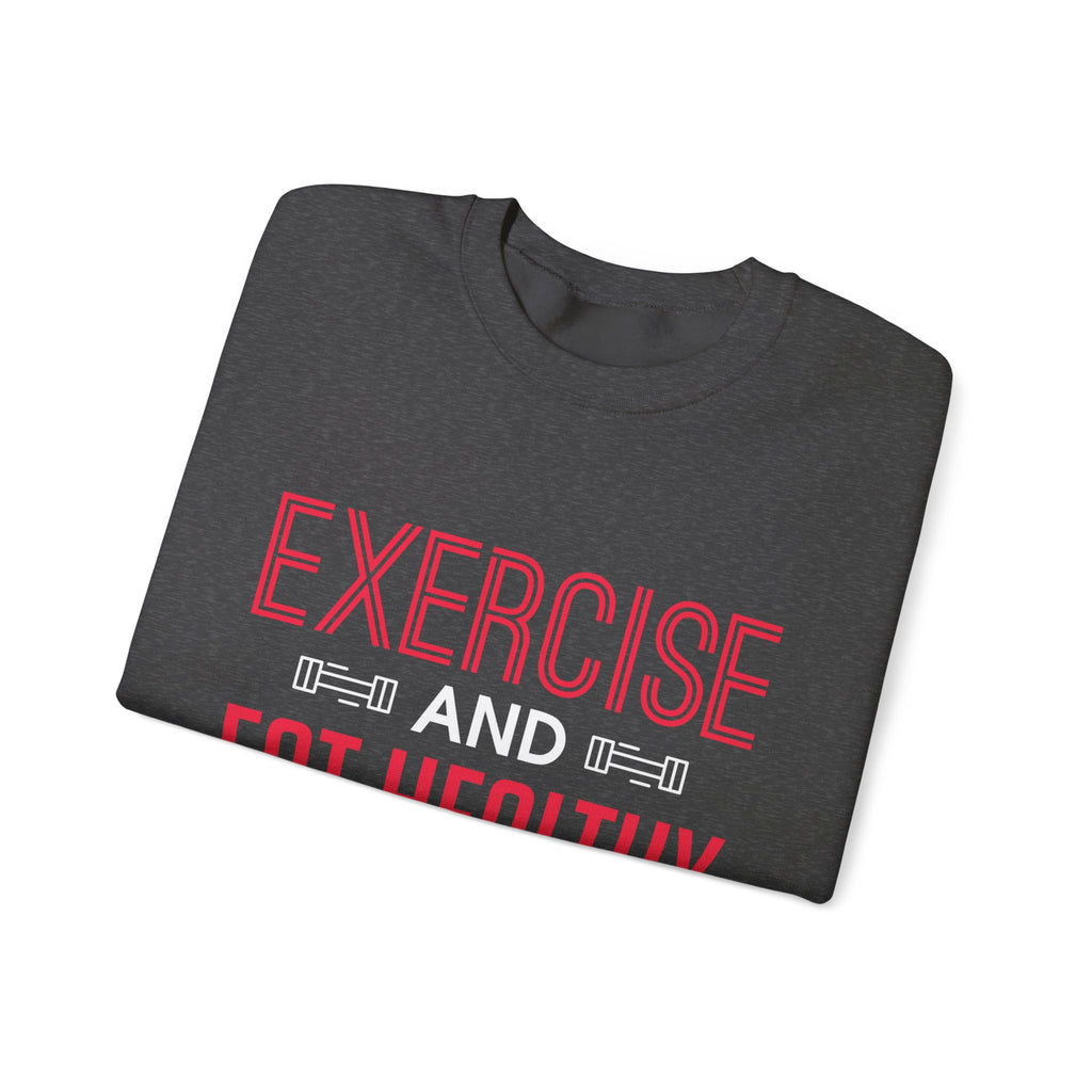 Seulement faire de l’exercice et manger sainement Sweatshirt unisexe 