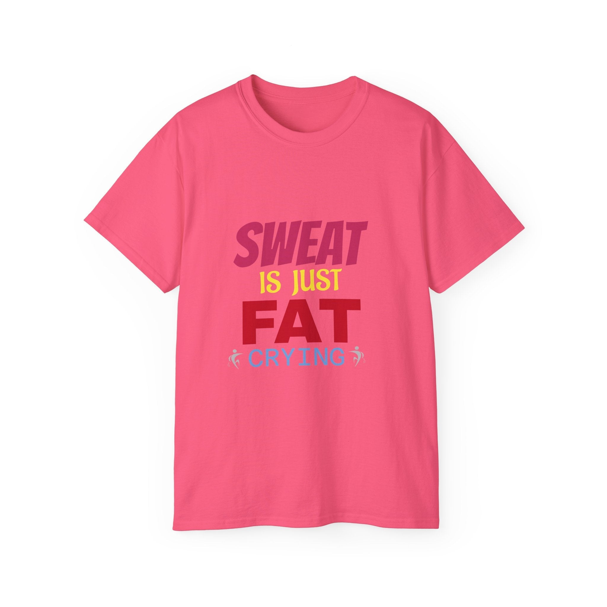 T-Shirt - Sweat is just Fat crying Printify