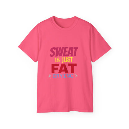 T-Shirt - Sweat is just Fat crying Printify
