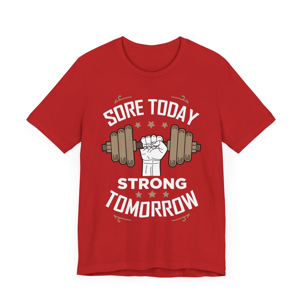Sore Today Strong Tomorrow Unisex Tee