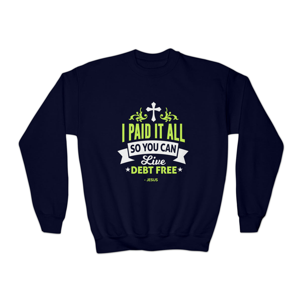 I Paid It All Sweatshirt