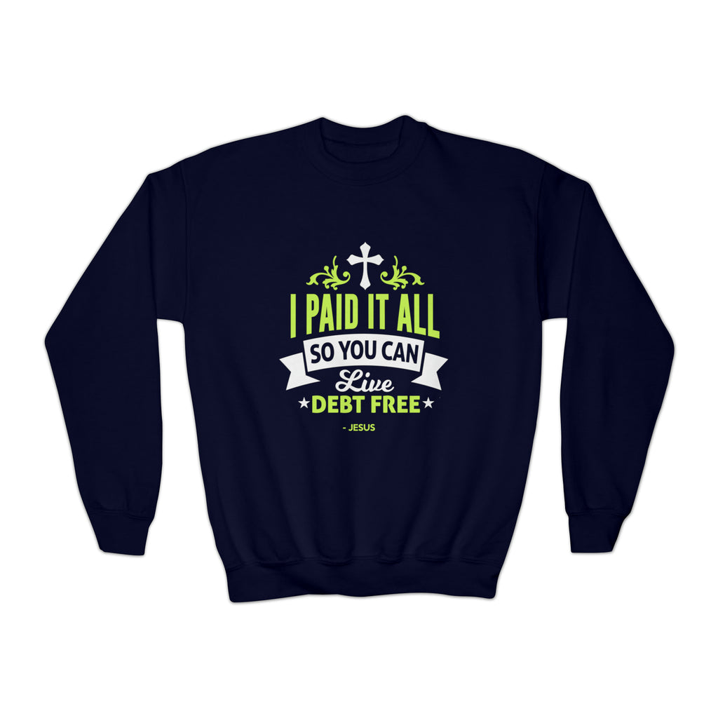 I Paid It All Sweatshirt