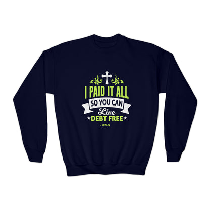 I Paid It All Sweatshirt