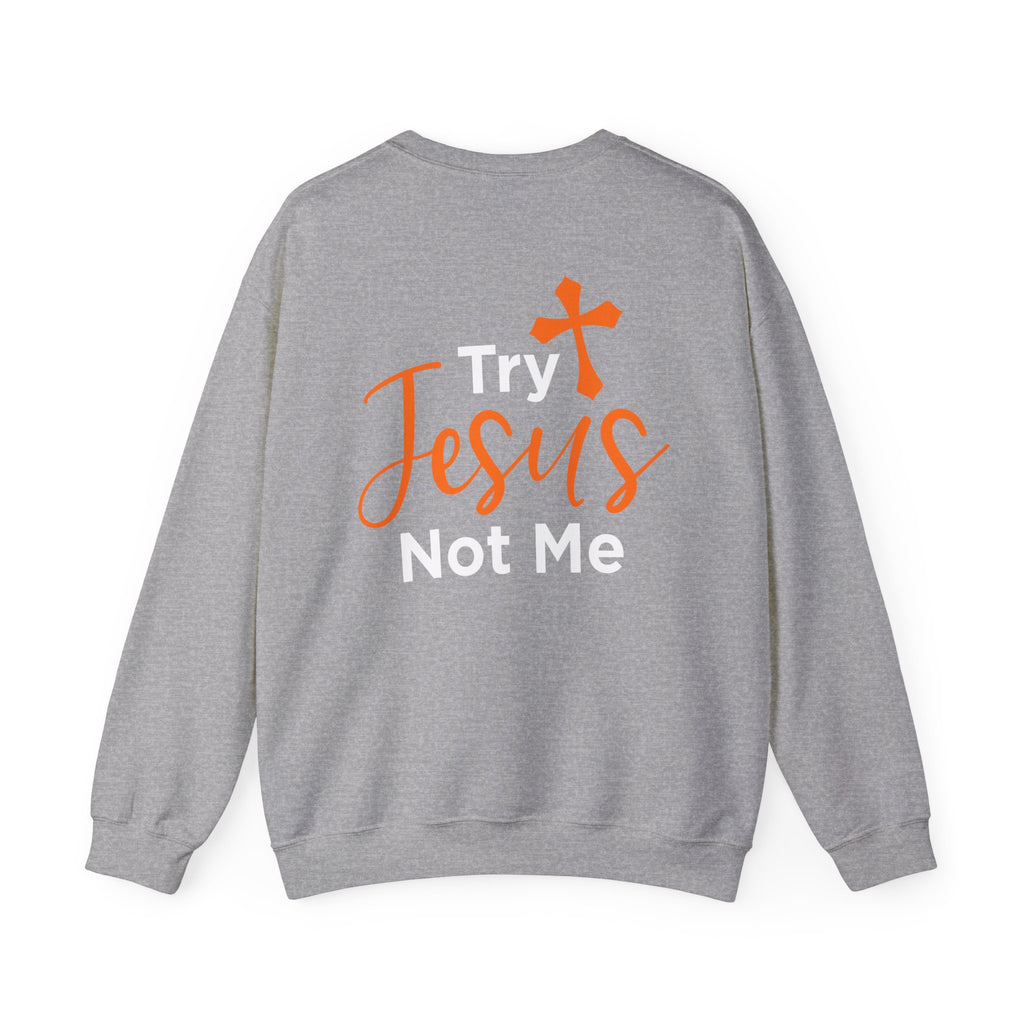 Essayez Jesus Not Me Sweat-shirt unisexe 