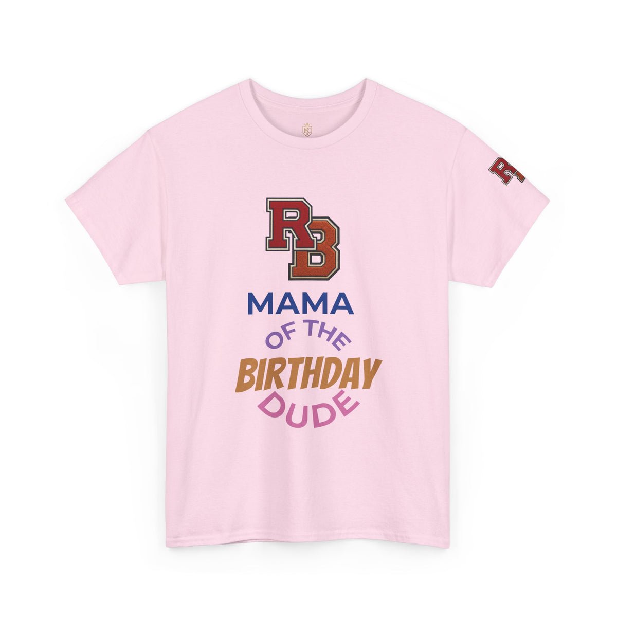 Mama of the Birthday Dude T-Shirt — Mom Birthday Party Tee