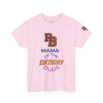 Mama of the Birthday Dude T-Shirt — Mom Birthday Party Tee