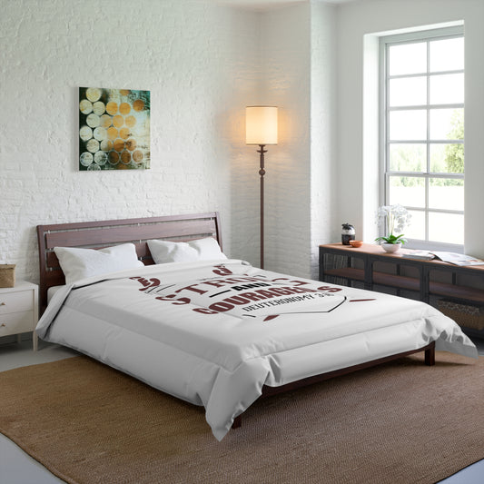 Be Strong And Courageous Comforter