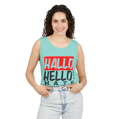 Unisex Garment-Dyed Tank Top - 'Hallo Hello Hate Less' Graphic Tee for Positive Vibes