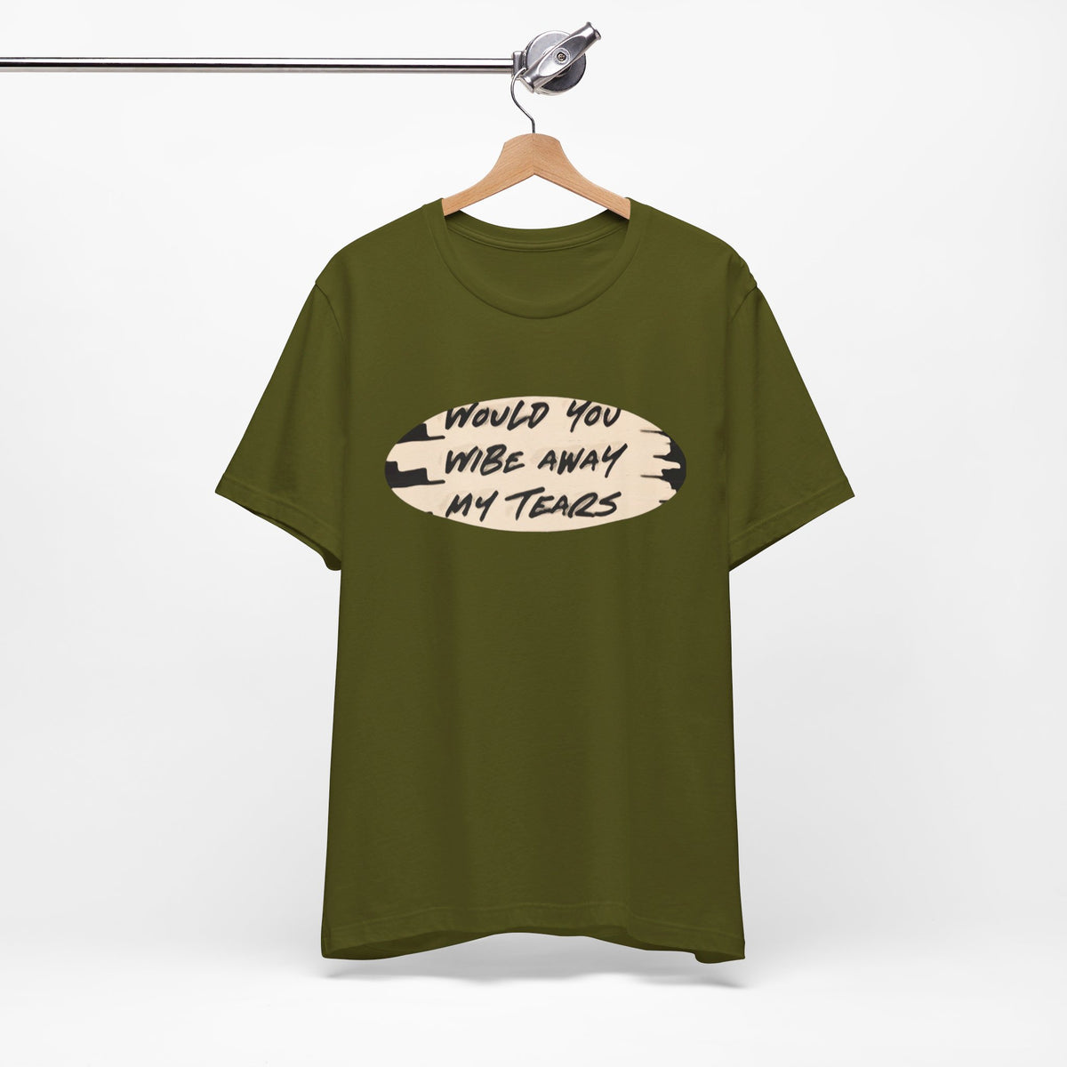 Unisex  Short Sleeve Wipe my tears  Tee