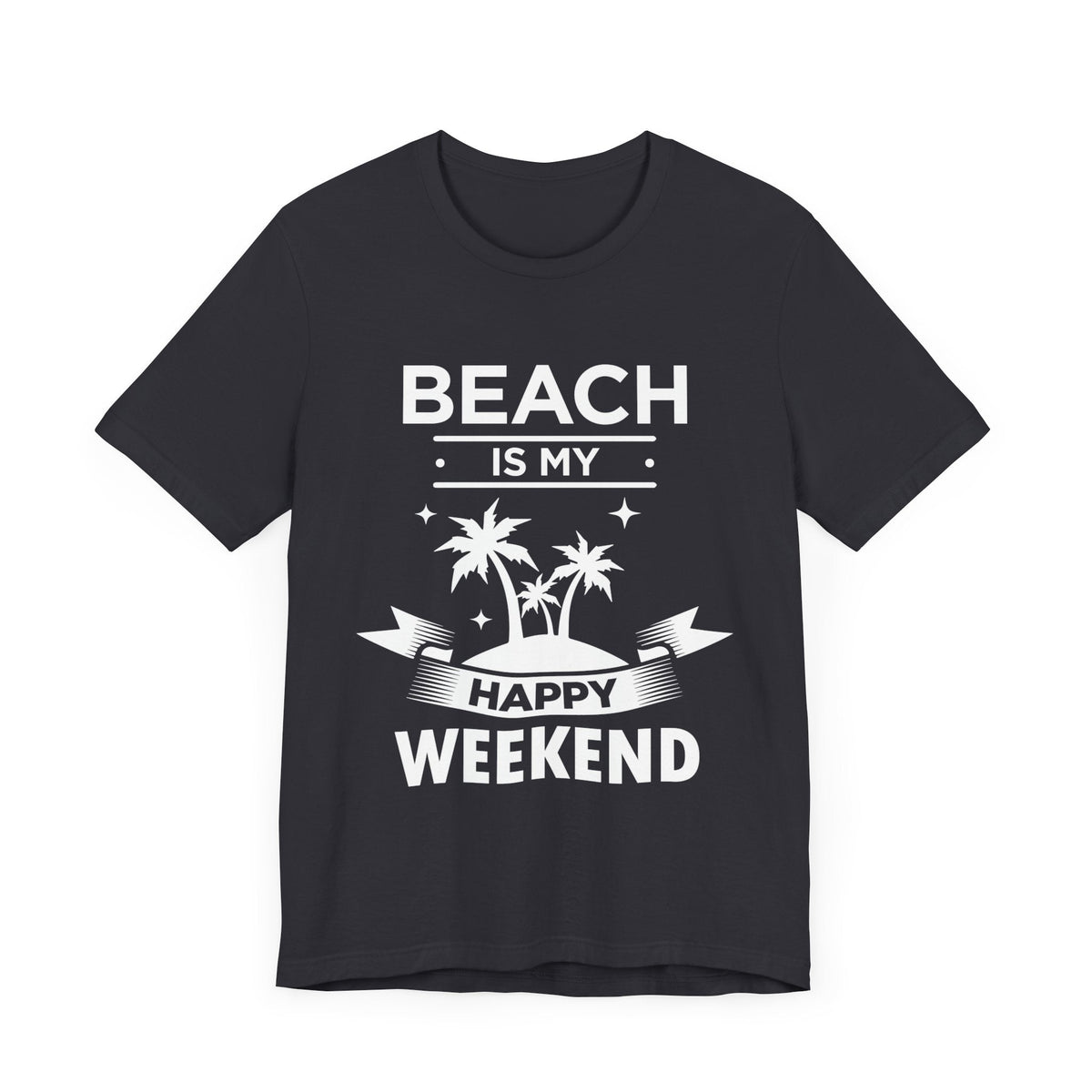 Beach Is My Happy Weekend Unisex Tee Printify