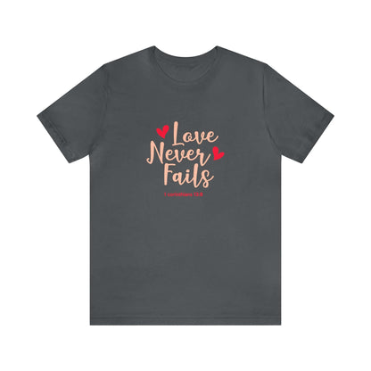 Love Never Fails Unisex Tee - RC’nSONS