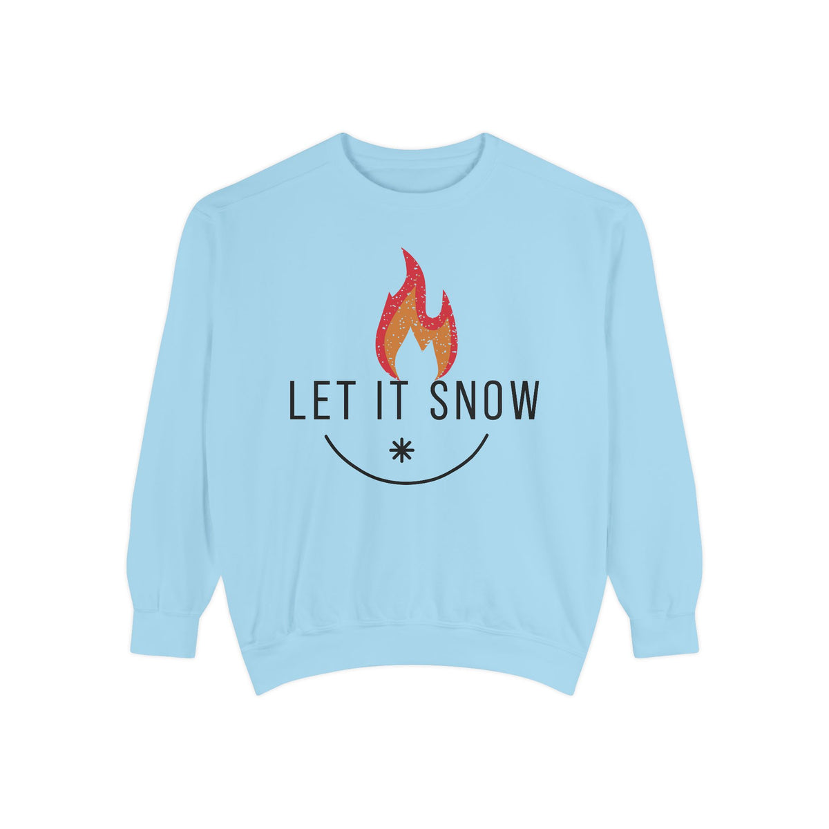 Let It Snow Unisex Garment-Dyed Sweatshirt