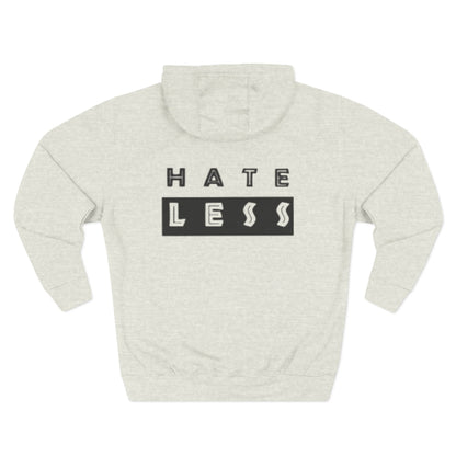 HATE LESS Three-Panel Fleece Hoodie - Comfortable, Inspirational Hoodie for Everyday Wear