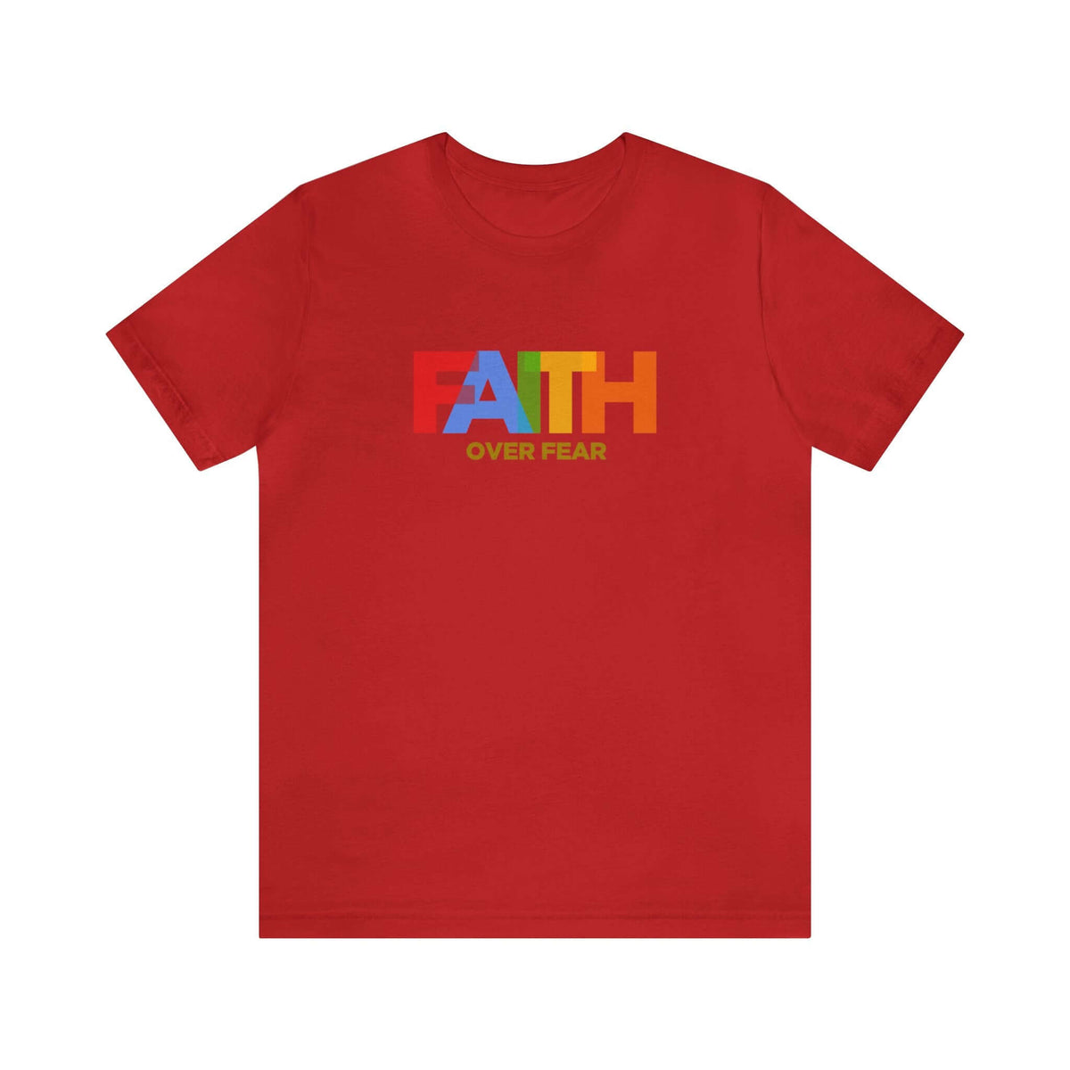 Faith Over Fear Unisex Tee - RC’nSONS