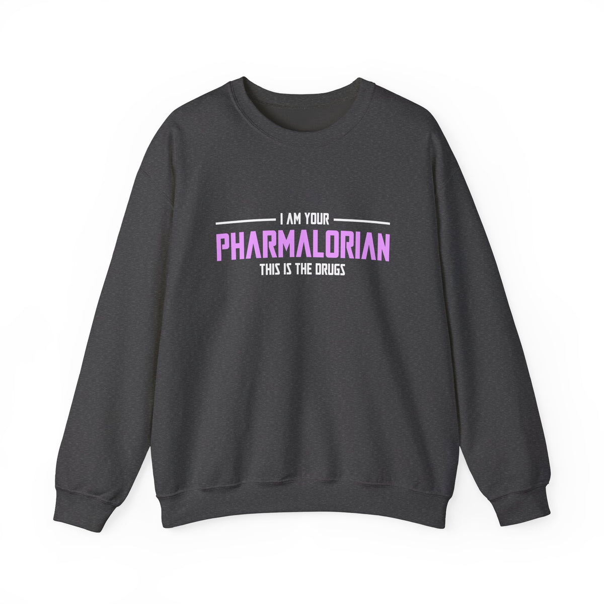 I Am Your Pharmalorian Unisex Sweatshirt