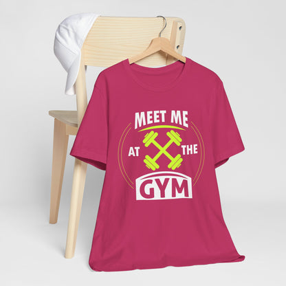 Rencontrez-moi au gymnase Unisex Tee 