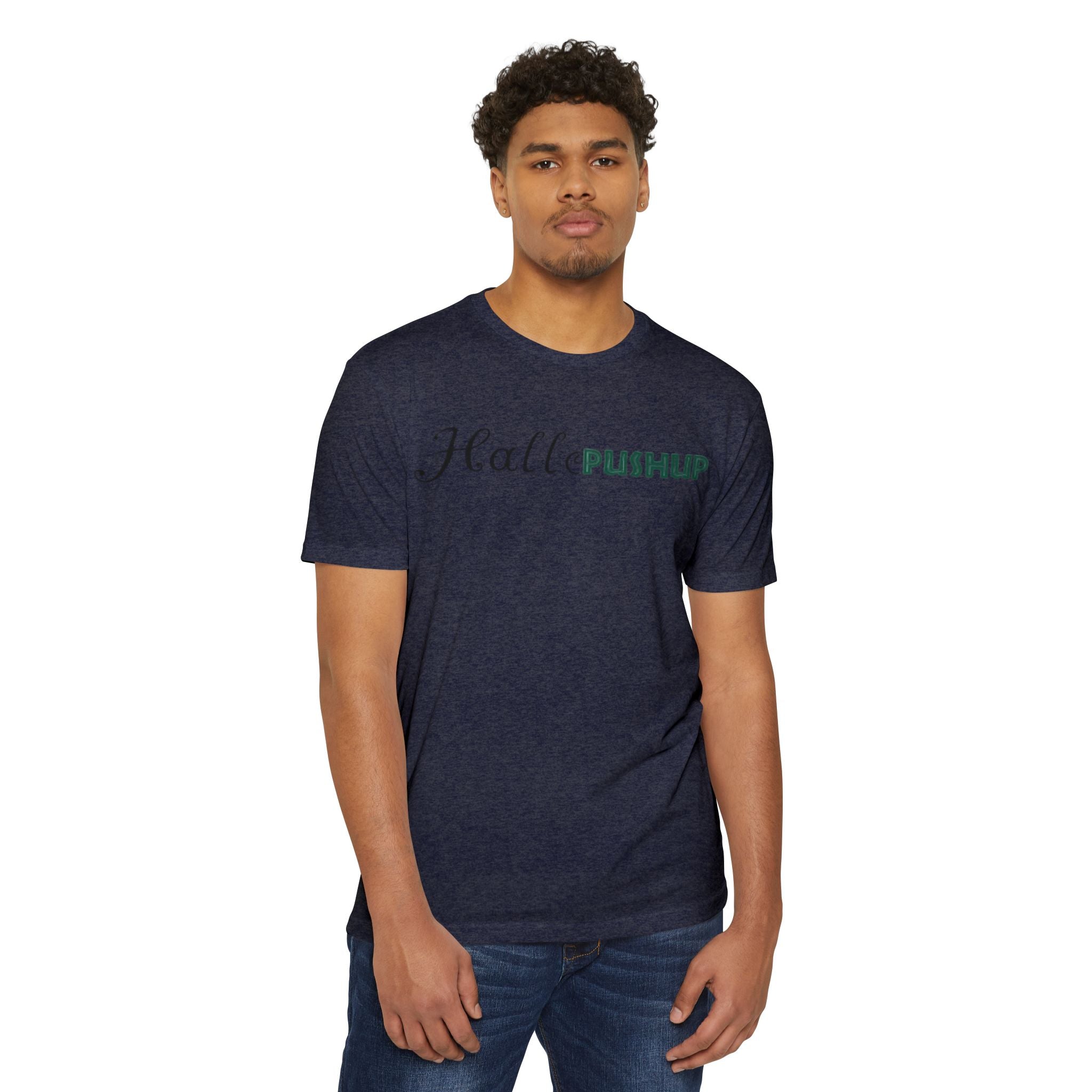 Unisex CVC Jersey T-Shirt - Hallo PUSHUP Inspirational Design